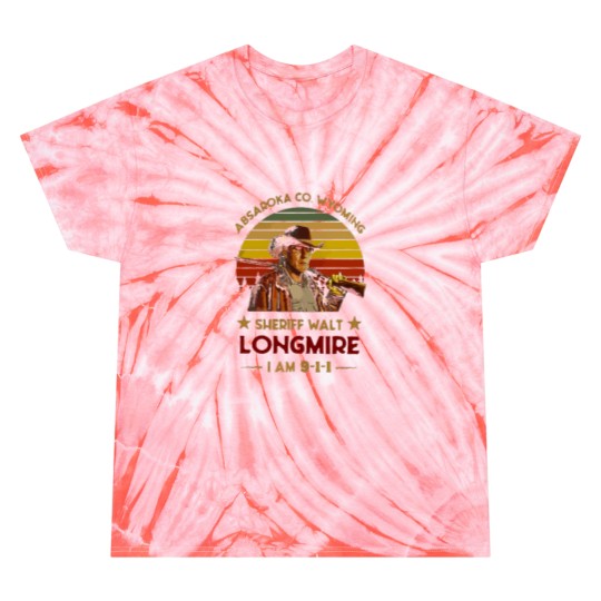 Discover Craig Johnson Absaroka Co Wyoming Sheriff Walt Longmire I am 911 vintage shirt Tie Dye T-Shirts