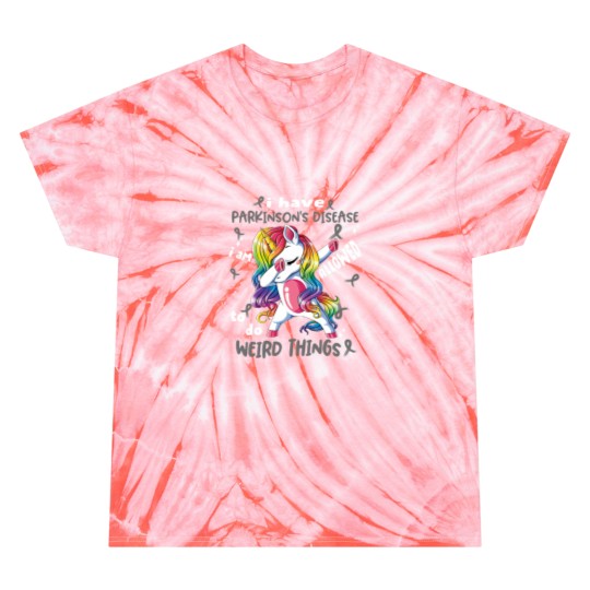 Discover Parkinsons Disease Aeness Funny I have Parkinsons Disease im allowed to do Weird Things! Class (2) Tie Dye T-Shirts