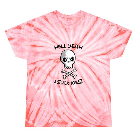 Discover Hell Yeah I Suck Toes! Sticker Tie Dye T-Shirts