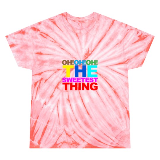 Discover The sweetest thing Tie Dye T-Shirts