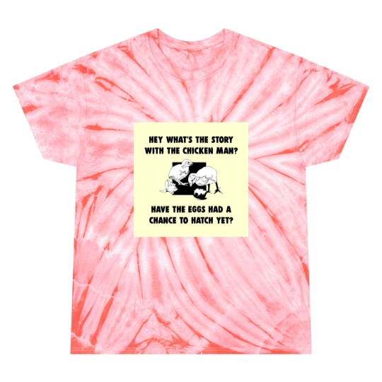 Discover Chicken Man Tie Dye T-Shirts