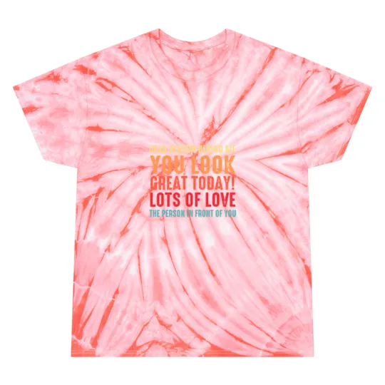 Discover Funny Sarcastic Saying, Dear Person Behind Me You Look Great Today, Cool Sarcastic Saying Tie Dye T-Shirts