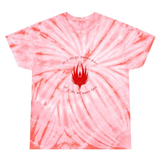 Discover All of this has happened before red Tie Dye T-Shirts