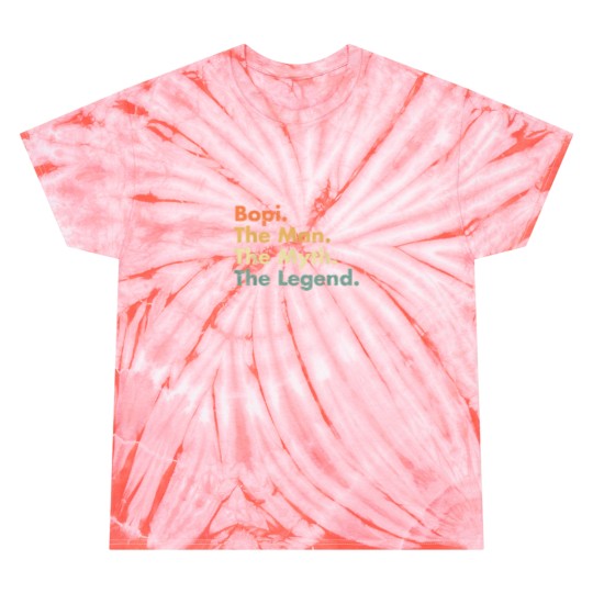 Discover Bopi The Man The Myth The Legend Father Dad Uncle Gift Idea 7522 Tie Dye T-Shirts