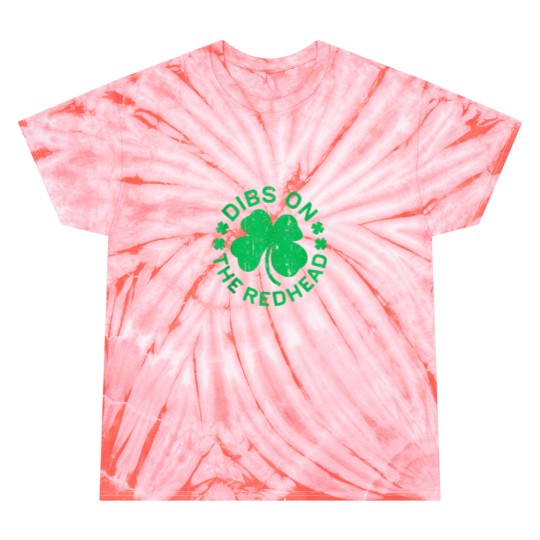 Discover Dibs On The Redhead St Patricks Day Tie Dye T-Shirts