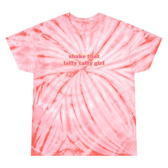 Discover SHAKE THAT LAFFY TAFFY GIRL Tie Dye T-Shirts