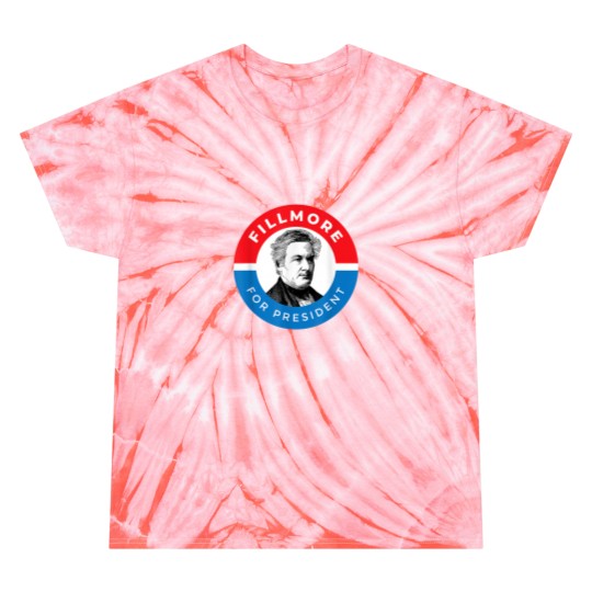 Discover Millard Fillmore Shirt President Political Campaign Tie Dye T-Shirts