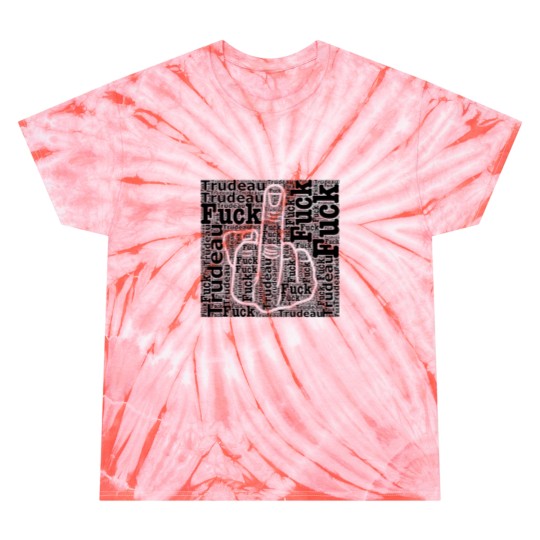 Discover Fck Trudeau Vote No - Black Text Tie Dye T Shirts