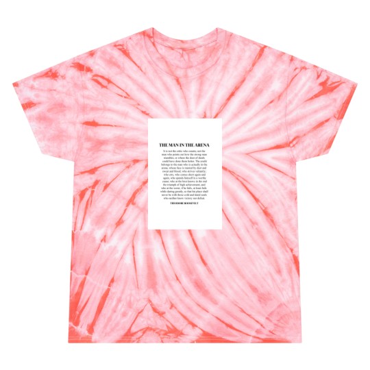 Discover The Man In The Arena, Theodore Roosevelt Quote Canvas Tie Dye T Shirts