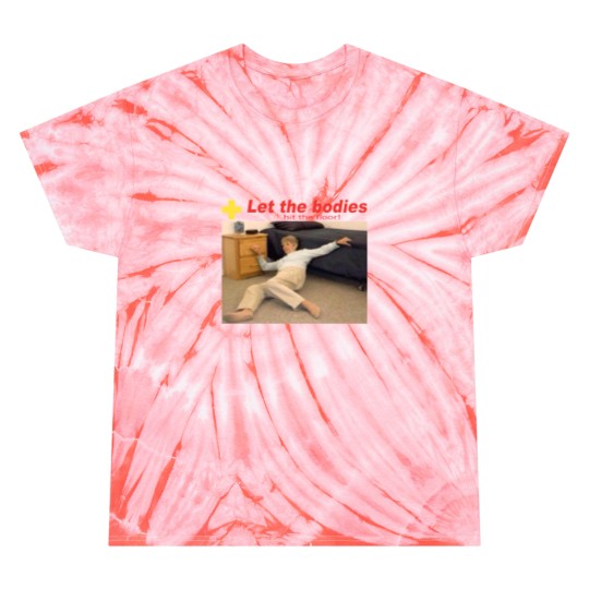 Discover Let The Bodies Hit The Floor Tie Dye T Shirts,  Let The Bodies Hit The Floor Tie Dye T Shirts
