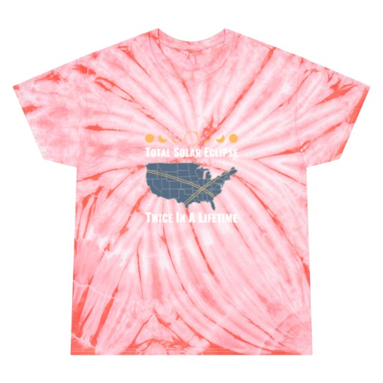 Discover Twice In A Lifetime Solar Eclipse Tie Dye T Shirts 2024 Total Eclipse Unisex Tie Dye T Shirts