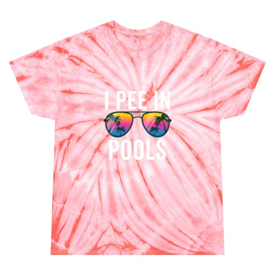 Discover I Pee In Pools Sunglasses - I Pee In Pools - Tie Dye T Shirts