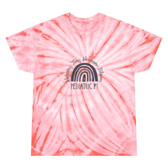 Discover Physical Therapy Tie Dye T Shirts, Helping Tiny Humans, Pediatric Physical Therapist Tie Dye T Shirts
