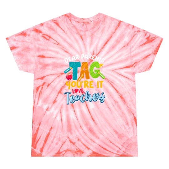 Discover Dear Parents Tag Youre It Love Teachers End Of Year School Tie Dye T-Shirts