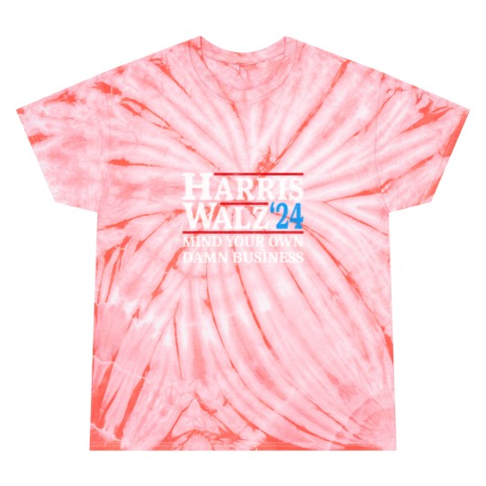 Discover Harris Walz Waltz 2024 Mind Your Own Damn Business Tie Dye T Shirts