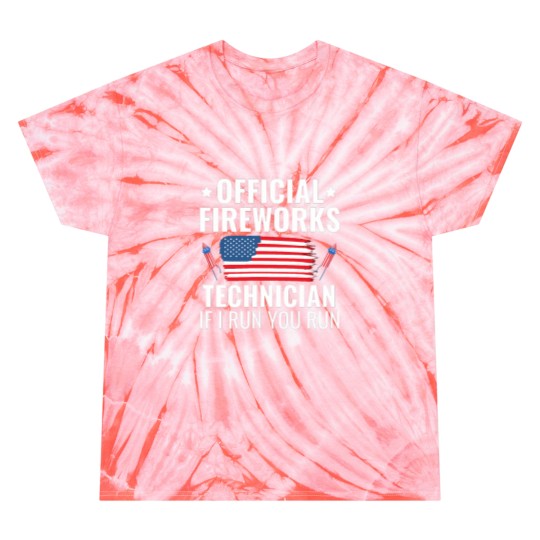 Discover  Firework Technician If I Run You Run Tie Dye T-Shirts