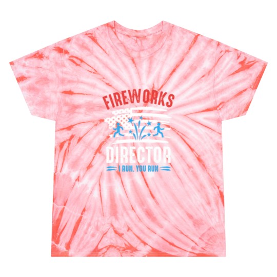 Discover Fireworks Director I Run You Run Funny Fireworks Lover Tie Dye T-Shirts