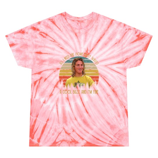 Discover Vintage All I Need Are Some Tasty Waves A Cool Buzz and I'm Fine 1 Tie Dye T Shirts