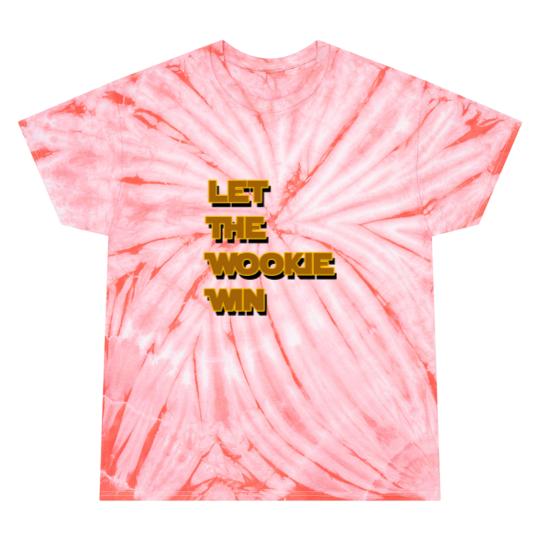 Discover Let The Wookie Win Tie Dye T Shirts