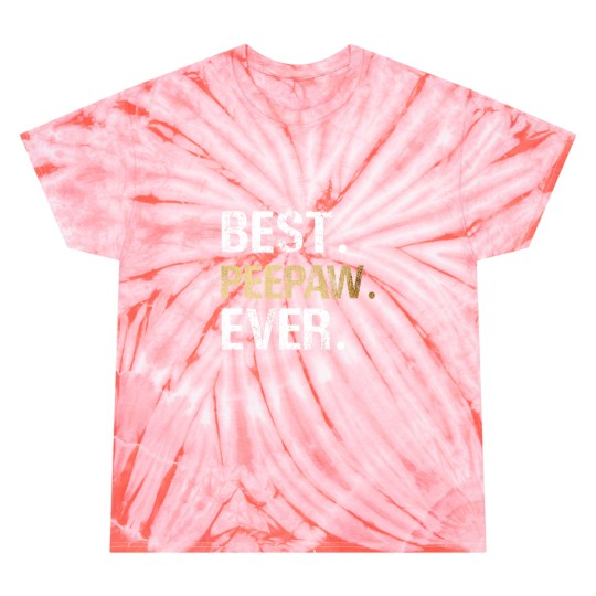 Discover Peepaw Gift from Granddaughter Grandson Best Peepaw Ever Tie Dye T-Shirts