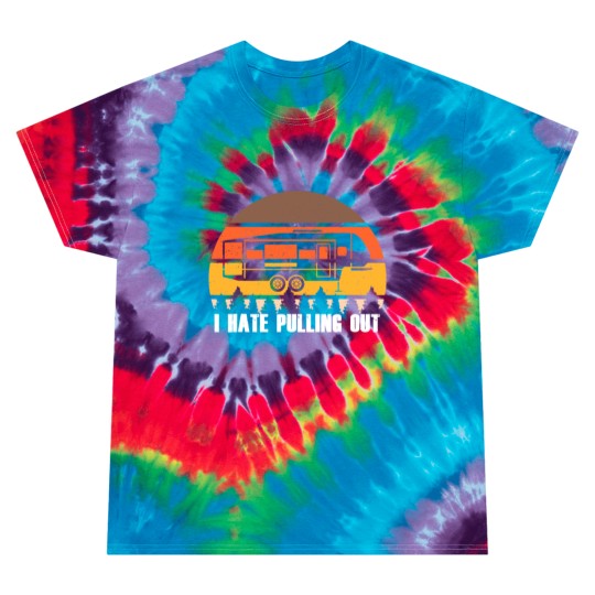 Discover Funny Camping I Hate Pulling Out Retro Sunset Pull Tie Dye T Shirts