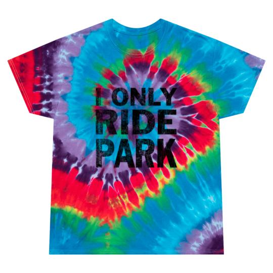 Discover I Only Ride Park Tie Dye T Shirts black used look sf Tie Dye T Shirts