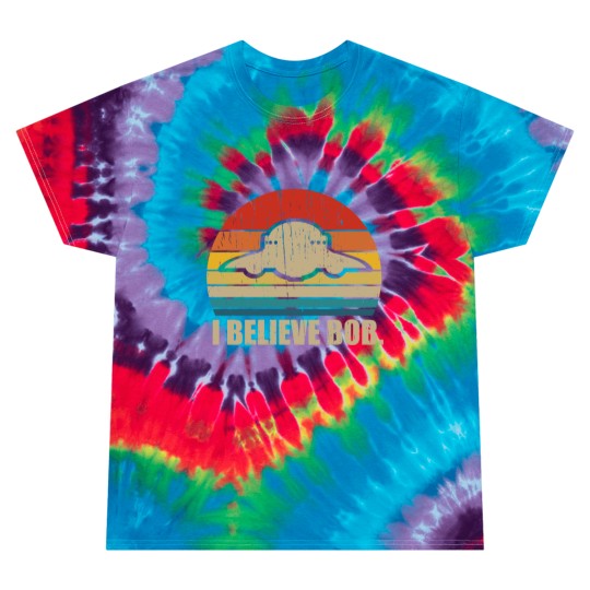 Discover I Believe Bob - Bob Lazar Ufo Area 51 Conspiracy Theory - Tie Dye T Shirts