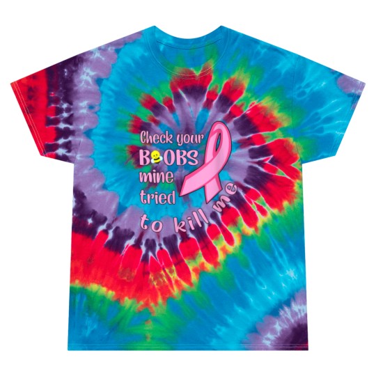 Discover Womens Check Your Boobs Mine Tried To Kill Me Tie Dye T Shirts