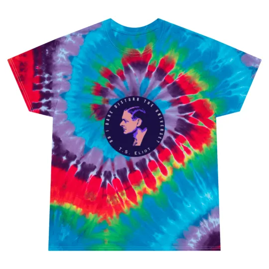 Discover T.S. Eliot portrait and quote  Do I dare disturb the universe Tie Dye T Shirts