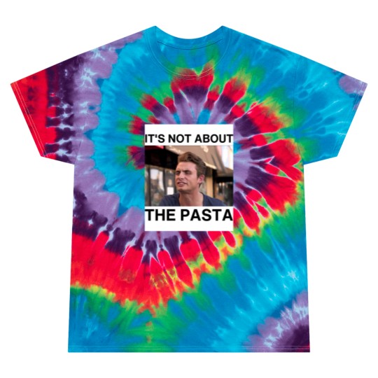 Discover James Kennedy It's Not About the Pasta Tie Dye T Shirts