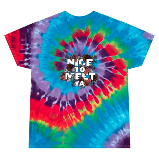 Discover Lovely Nice To Meet Ya Floral Niall Horan Tie Dye T Shirts, One Direction Tie Dye T Shirts