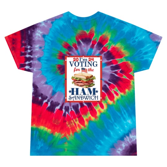 Discover Election 2024 I'm  For the Ham Sandwich Graphic Tie Dye T Shirts