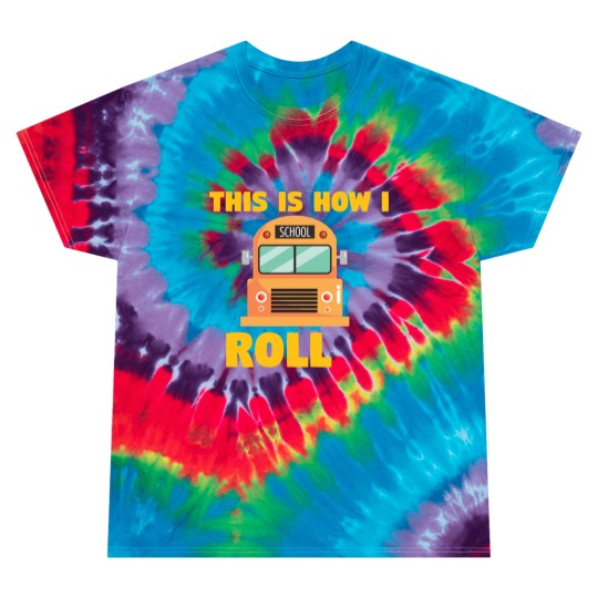 Discover Busfahrer Schulbus - How I roll Tie Dye T Shirts