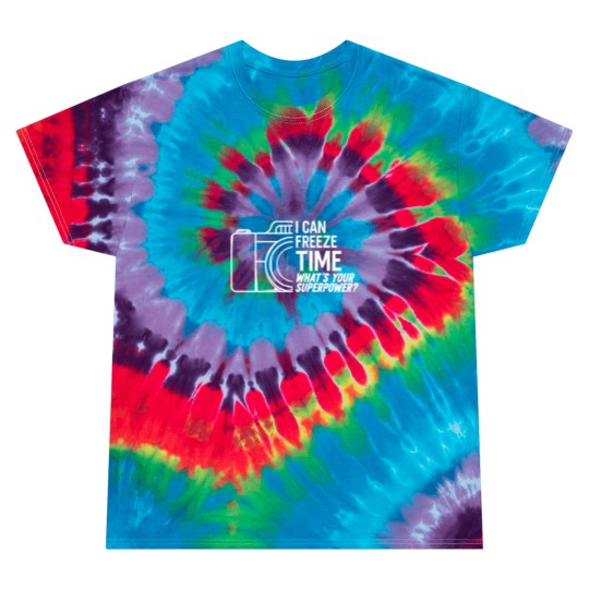 Discover I Can Freeze Time What's Your Superpower Tie Dye T Shirts