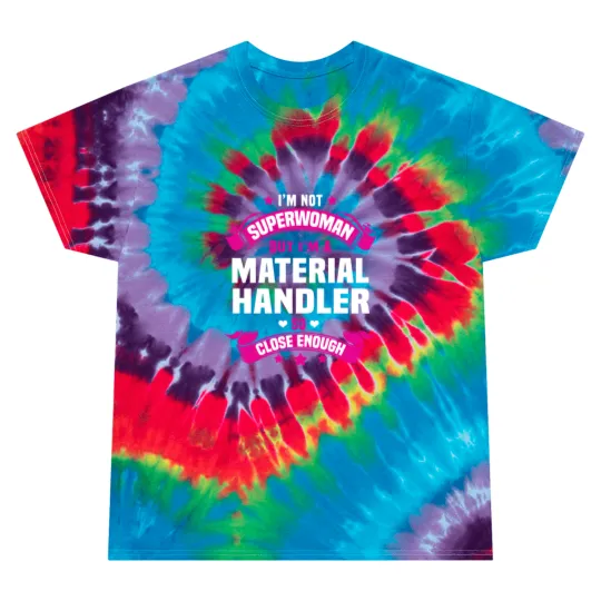 Discover Material Handler Tie Dye T Shirts