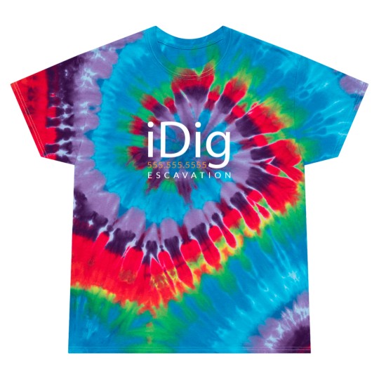 Discover iDIG. Excavator. Backhoe Operator. Gift and Merch Tie Dye T Shirts
