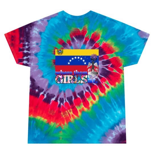 Discover Where them Venezuelan girls at? Tie Dye T Shirts