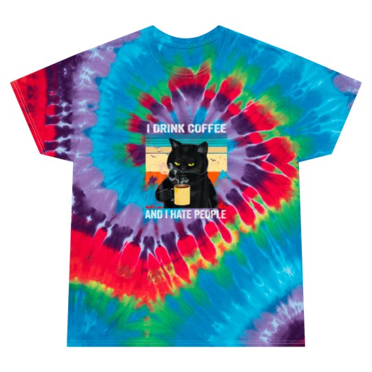Discover I-Drink Coffee And I Hate People Tie Dye T Shirts