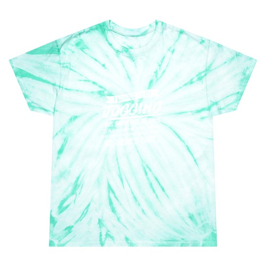 Discover I Wanted To Go Jogging But Proverbs Says Amazing S Tie Dye T Shirts
