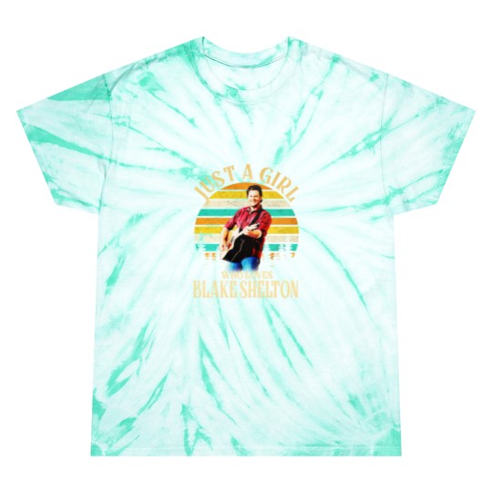 Discover Just A Girl Who Loves Blake Shelton Tie Dye T Shirts, Country Blake Shelton 2024