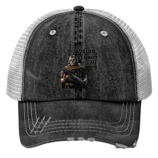Discover I WOULD LET GHOSTT USE ME black text Trucker Hats