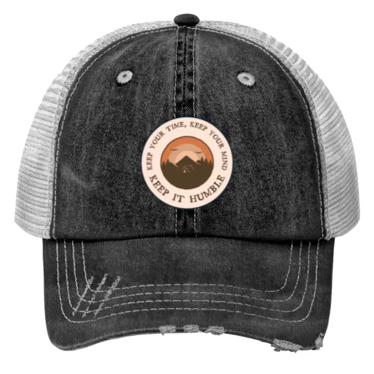 Discover Keep It Humble Trucker Hats