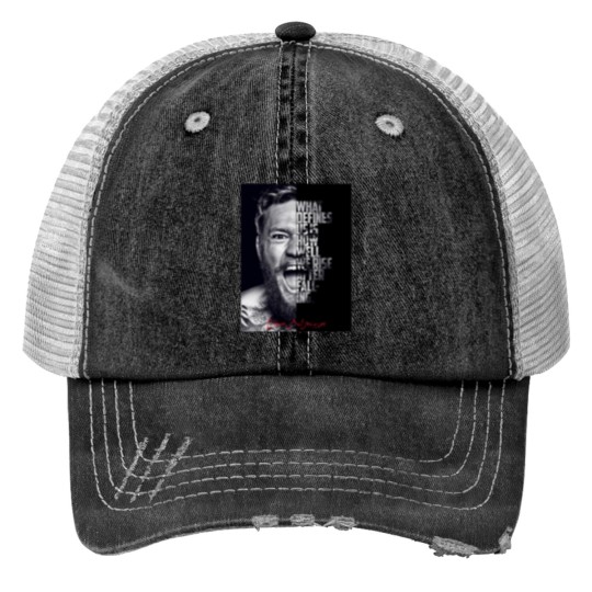 Discover Conor McGregor Quote Trucker Hats