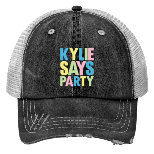 Discover Kylie Minogue Kylie Says Party Trucker Hats