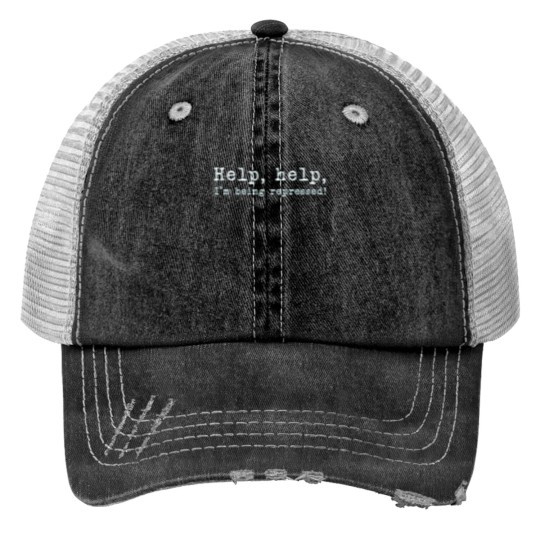 Discover Help help I'm being repressed Trucker Hats