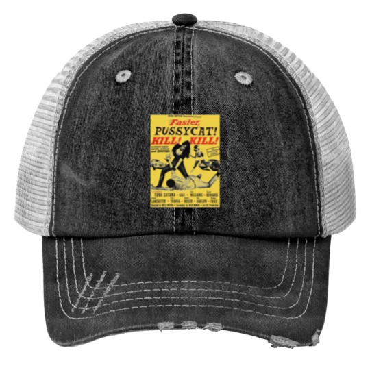 Discover Faster Pussycat Kill Kill 1966 Cult Movie without background Artwork Vintages Tshir T-Shi Trucker Hats