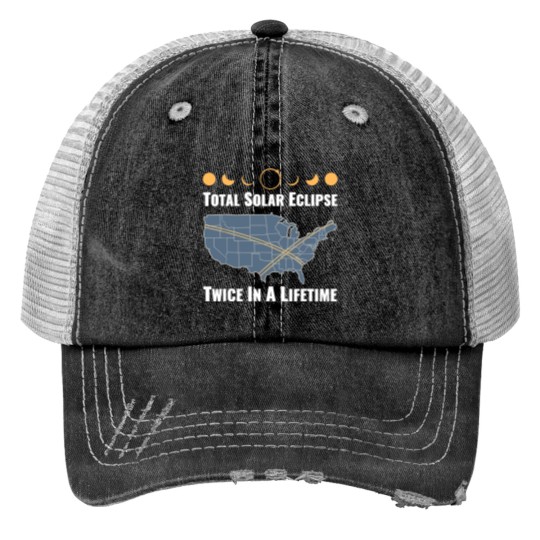 Discover Twice In A Lifetime Solar Eclipse Trucker Hats 2024 Total Eclipse Unisex Trucker Hats