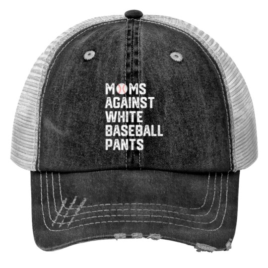 Discover moms against white baseball pants Print Trucker Hats