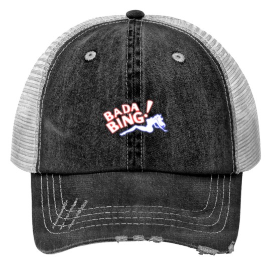 Discover BADA BING Trucker Hats