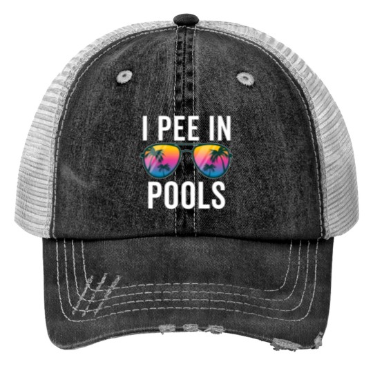 Discover I Pee In Pools Sunglasses - I Pee In Pools - Trucker Hats